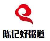 陈记好粥道加盟